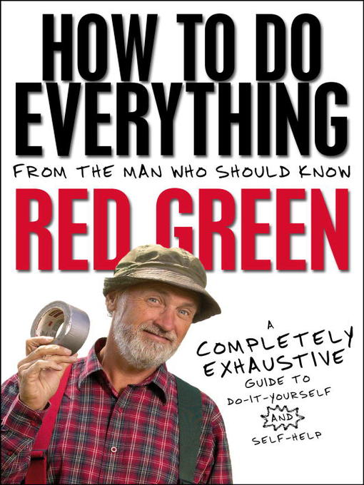 Title details for How to Do Everything by Red Green - Wait list